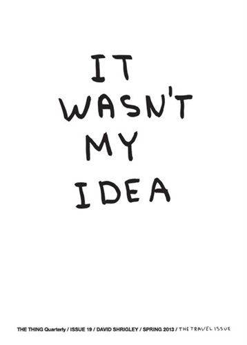 It Wasn't My Idea