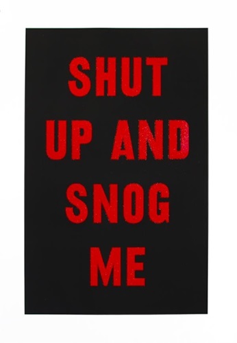 Shut Up And Snog Me